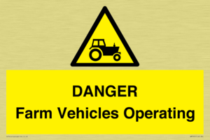 DANGER Farm Vehicles Operating
